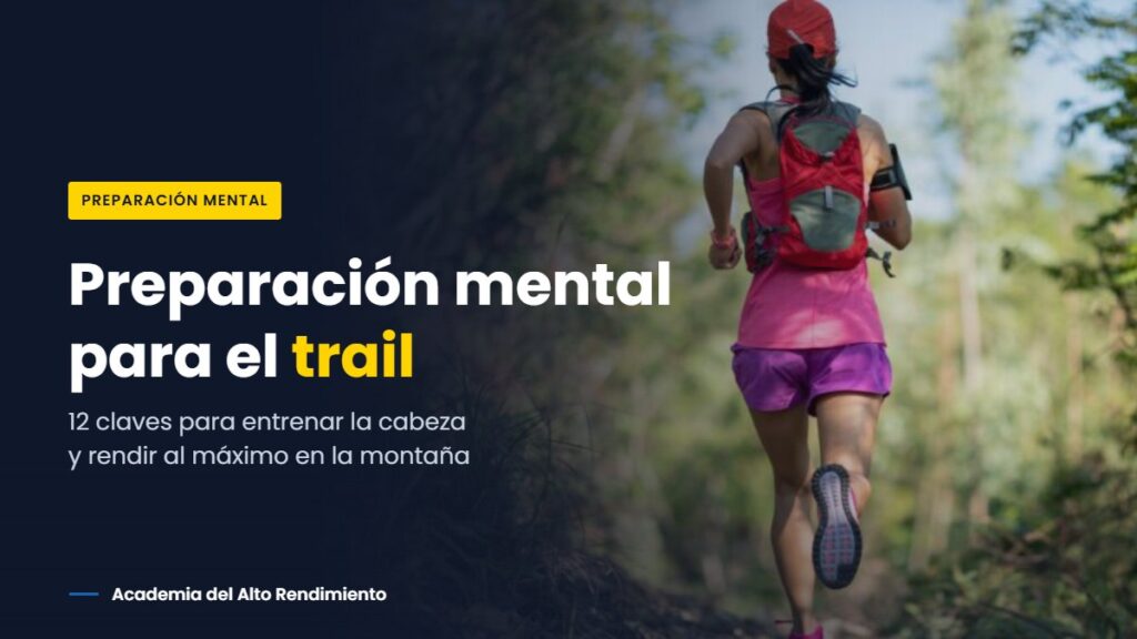 Corredora de trail en un sendero de montaña: preparación mental para el trail